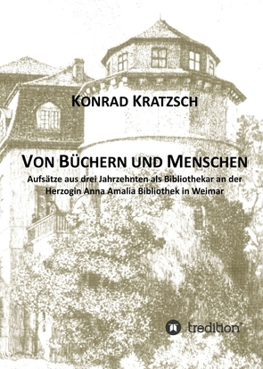 Von Büchern und Menschen von Kratzsch,  Konrad