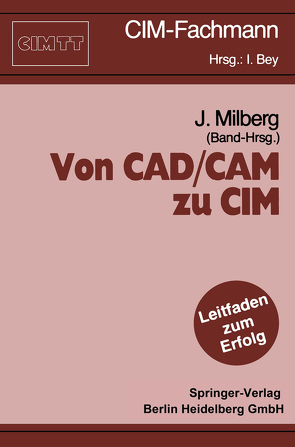 Von CAD/CAM zu CIM von Milberg,  Joachim