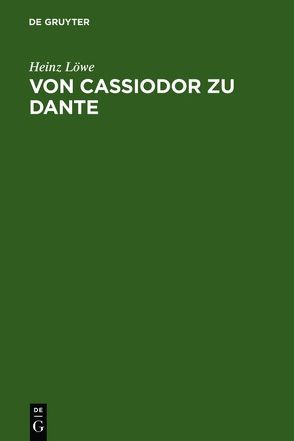 Von Cassiodor zu Dante von Löwe,  Heinz