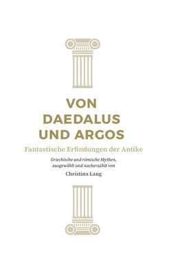 Von Daedalus und Argos von Lang,  Christina