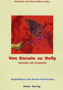 Von Darwin zu Dolly von Thimm,  Utz, Wellmann,  Karl H