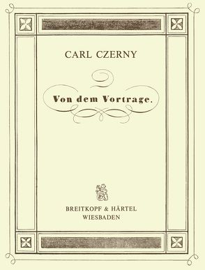 Von dem Vortrage (1839) von Czerny,  Charles, Mählert,  Ulrich