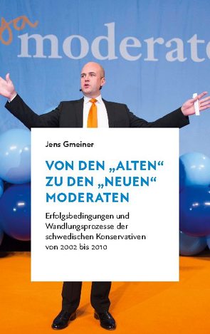 Von den „alten“ zu den „neuen“ Moderaten von Gmeiner,  Jens