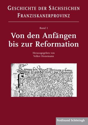 Von den Anfängen bis zur Reformation von Bretschneider,  Jana, Butz,  Reinhardt, Collet,  Giancarlo, Heimann,  Heinz-Dieter, Honemann,  Volker, Lehmann,  Leonhard, Meier,  Johannes, Mindermann,  Arend, Pieper,  Roland, Plogmann OFM,  P. Norbert, Schlageter,  Johannes, Schmidt,  Hans-Joachim, Schmiedl,  Joachim, Schmies,  Bernd