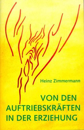 Von den Auftriebskräften in der Erziehung von Zimmermann,  Heinz