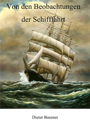 Von den Beobachtungen der Schifffahrt von Basener,  Dieter