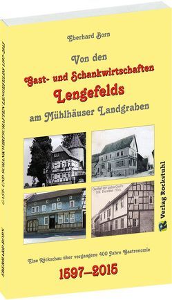 Von den Gast- und Schankwirtschaften Lengefelds am Mühlhäuser Landgraben von Born,  Eberhard