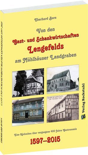 Von den Gast- und Schankwirtschaften Lengefelds am Mühlhäuser Landgraben von Born,  Eberhard