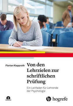 Von den Lehrzielen zur schriftlichen Prüfung von Klapproth,  Florian