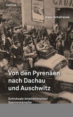 Von den Pyrenäen nach Dachau und Auschwitz von Schafranek,  Hans