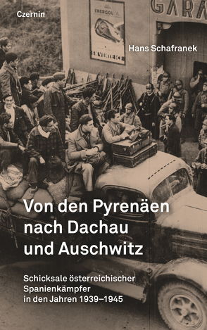 Von den Pyrenäen nach Dachau und Auschwitz von Schafranek,  Hans