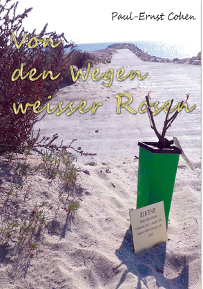 Von den Wegen weisser Rosen von Cohen,  Paul-Ernst