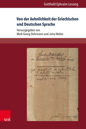 Von der Aehnlichkeit der Griechischen und Deutschen Sprache von Dehrmann,  Mark-Georg, Lessing,  Gotthold Ephraim, Weber,  Jutta