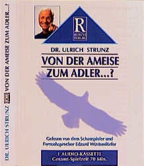 Von der Ameise zum Adler…? von Rusch,  Alex S, Strunz,  Ulrich Th