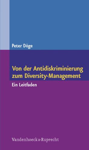 Von der Antidiskriminierung zum Diversity-Management von Döge,  Peter