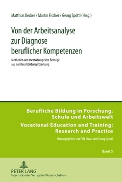 Von der Arbeitsanalyse zur Diagnose beruflicher Kompetenzen von Becker,  Matthias, Fischer,  Martin, Spöttl,  Georg