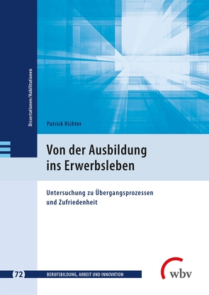 Von der Ausbildung ins Erwerbsleben von Friese,  Marianne, Jenewein,  Klaus, Richter,  Patrick, Seeber,  Susan, Windelband,  Lars