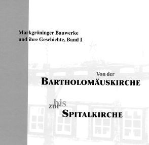 Von der Bartholomäuskirche bis zur Spitalkirche von Buck,  Lothar, Kufferrath-Lampl,  Sabine, Oechsner,  Heinz, Schad,  Petra, Sieb,  Elsbeth