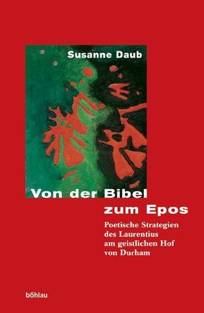 Von der Bibel zum Epos von Daub,  Susanne