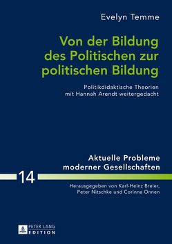 Von der Bildung des Politischen zur politischen Bildung von Temme,  Evelyn