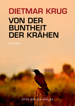 Von der Buntheit der Krähen von Krug,  Dietmar