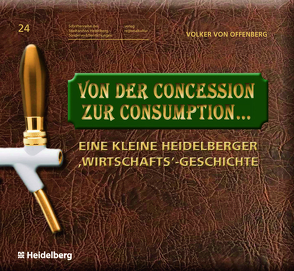Von der Concession zur Consumption… von von Offenberg,  Volker