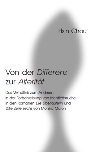 Von der Differenz zur Alterität von Chou,  Hsin