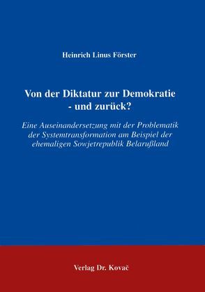 Von der Diktatur zur Demokratie – und zurück? von Förster,  Heinrich L