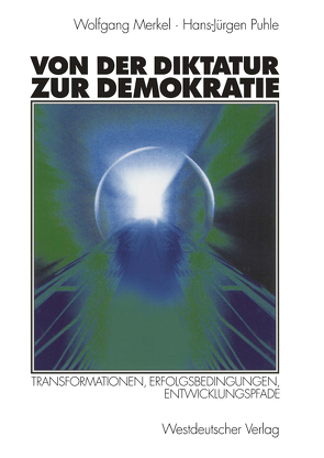 Von der Diktatur zur Demokratie von Merkel,  Wolfgang, Puhle,  Hans-Jürgen