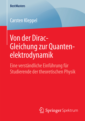 Von der Dirac-Gleichung zur Quantenelektrodynamik von Kleppel,  Carsten