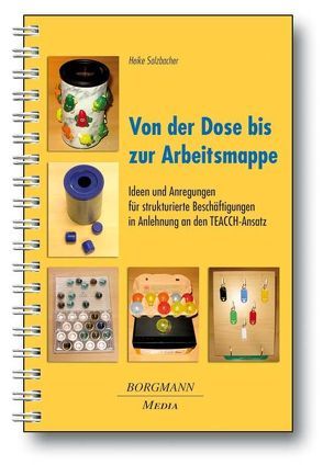 Von der Dose bis zur Arbeitsmappe von Solzbacher,  Heike