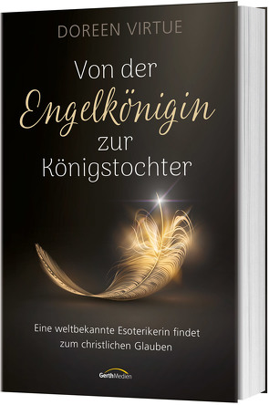 Von der Engelkönigin zur Königstochter von Lutz,  Silvia, Virtue,  Doreen