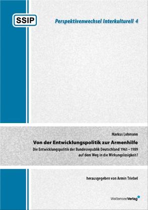 Von der Entwicklungspolitik zur Armenhilfe von Lohmann,  Markus, Triebel,  Armin