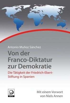 Von der Franco-Diktatur zur Demokratie von Muñoz Sánchez,  Antonio, Welsch,  Friedrich