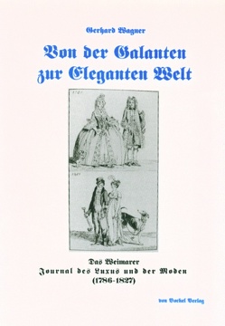 Von der galanten zur eleganten Welt von Wagner,  Gerhard