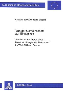 Von der Gemeinschaft zur Einsamkeit von Schwanenberg-Liebert,  Claudia