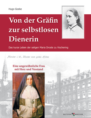 Von der Gräfin zur selbstlosen Dienerin von Goeke,  Hugo