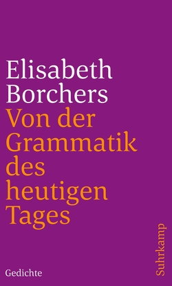 Von der Grammatik des heutigen Tages von Borchers,  Elisabeth