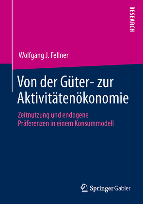 Von der Güter- zur Aktivitätenökonomie von Fellner,  Wolfgang J.