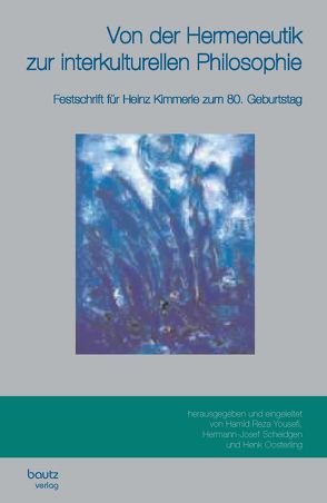 Von der Hermeneutik zur interkulturellen Philosophie von Oosterling,  Henk, Scheidgen,  Hermann-Josef, Yousefi,  Hamid Reza