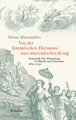 Von der himmlischen Harmonie zum musicalischen Krieg von Moosmüller,  Silvan