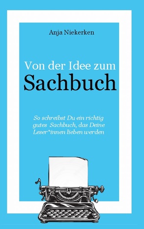 Von der Idee zum Sachbuch von Niekerken,  Anja