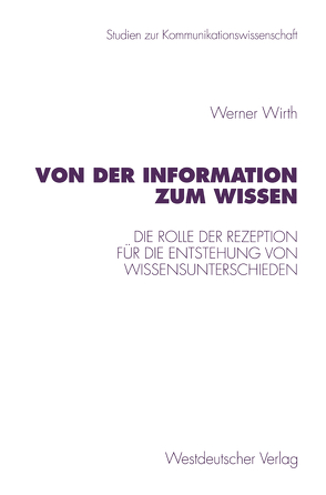 Von der Information zum Wissen von Wirth,  Werner