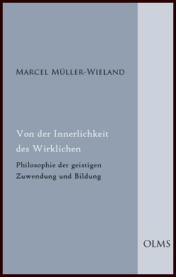 Von der Innerlichkeit des Wirklichen von Müller-Wieland,  Marcel