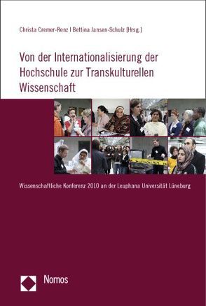 Von der Internationalisierung der Hochschule zur Transkulturellen Wissenschaft von Cremer-Renz,  Christa, Jansen-Schulz,  Bettina