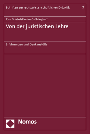Von der juristischen Lehre von Griebel,  Joern, Gröblinghoff,  Florian