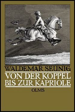 Von der Koppel bis zur Kapriole von Seunig,  Waldemar