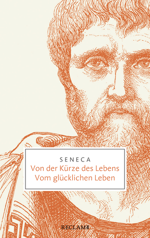 Von der Kürze des Lebens · Vom glücklichen Leben von Giebel,  Marion, Mutschler,  Fritz-Heiner, Seneca