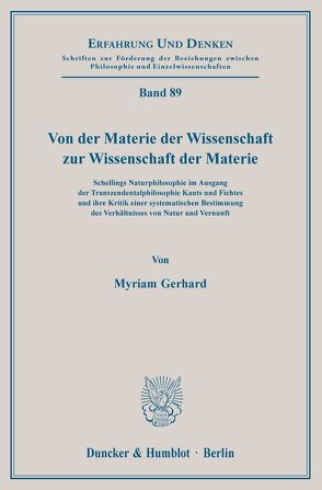 Von der Materie der Wissenschaft zur Wissenschaft der Materie. von Gerhard,  Myriam