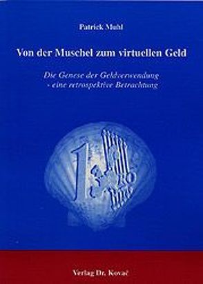 Von der Muschel zum virtuellen Geld von Muhl,  Patrick